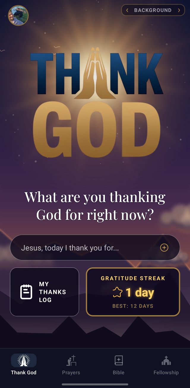 The THNK GOD home screen, asking what are you thanking God for right now, with a gratitude streak counter.